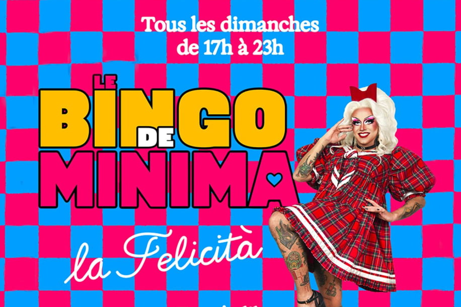 Les dimanches bingo & paillettes avec Minima Gesté à La Felicità